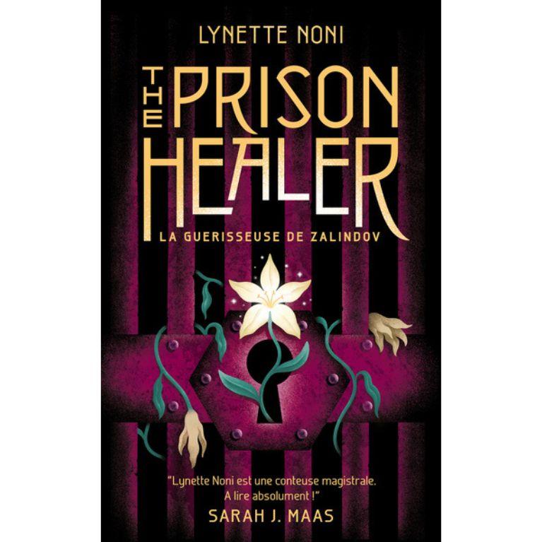 The Prison Healer - Tome 1 - La guérisseuse de Zalindov