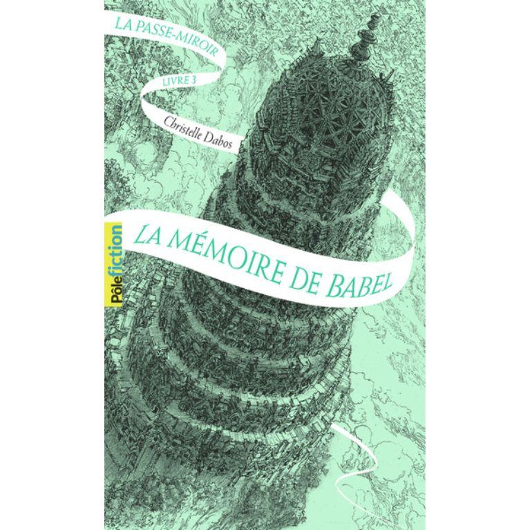 La Passe-Miroir - T03 - La mémoire de Babel