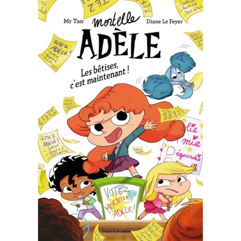 Roman Mortelle Adèle, Tome 02 - Les bêtises, c'est maintenant !