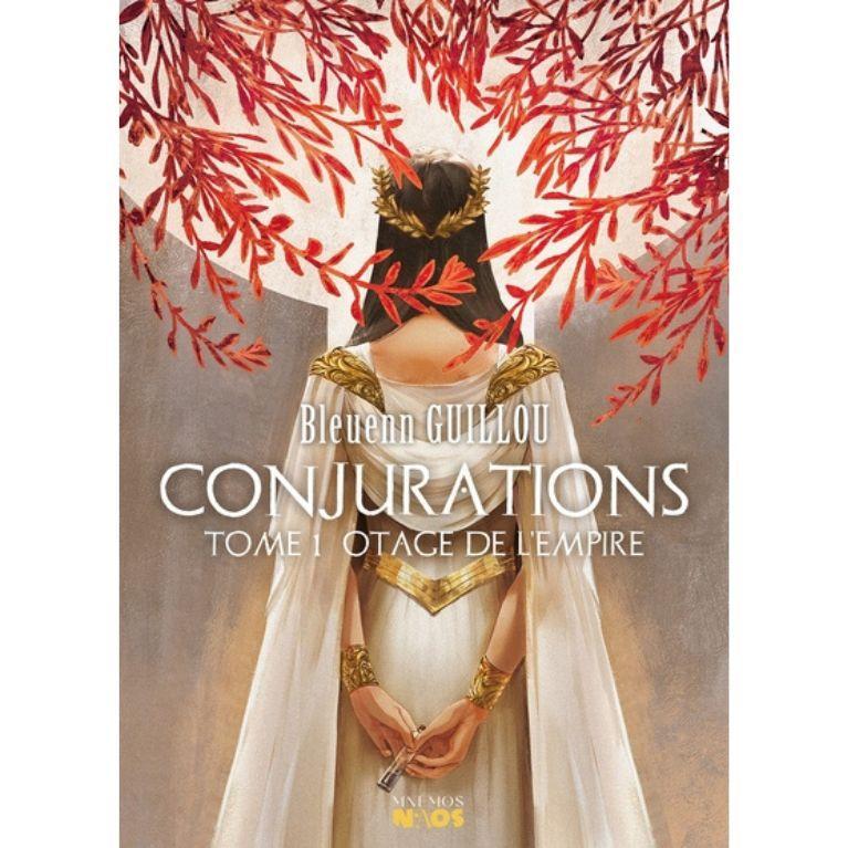 Conjurations T01 Otage de l'Empire